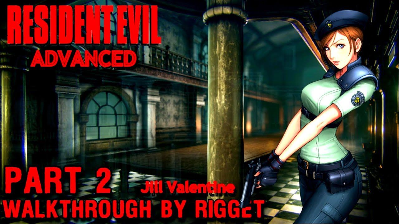 Resident Evil Advanced (Jill) Прохождение Часть 2 "Исследование мрачного дома"