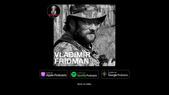 Den of Rich #316 Владимир Фридман | Орнитология, этология, семиотика, коммуникативные механизмы пти