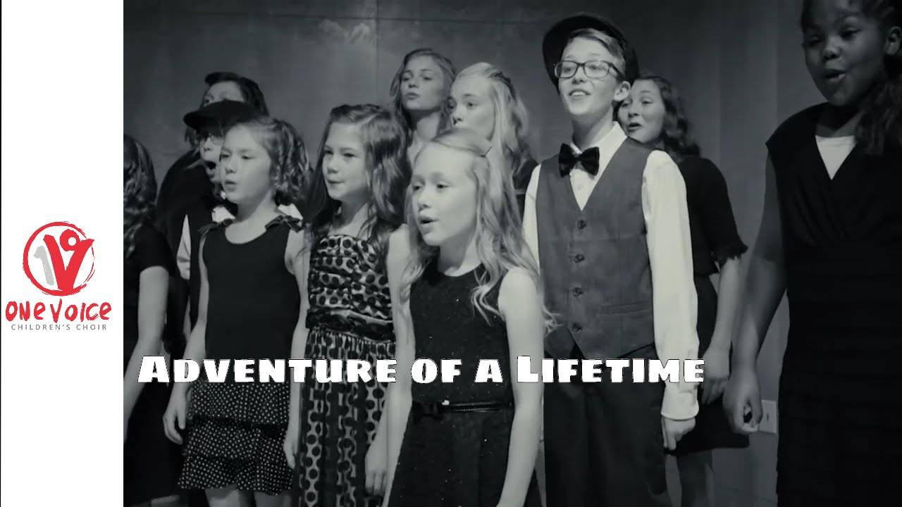 Adventure of a Lifetime by Coldplay Cover by One Voice Children's Choir