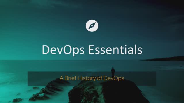 DevOps Essentials / Chapter 1.2: A Brief History of DevOps