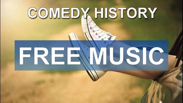 Comedy History (Free Music)