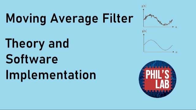 Moving Average Filter - Theory and Software Implementation - Phil's Lab #21