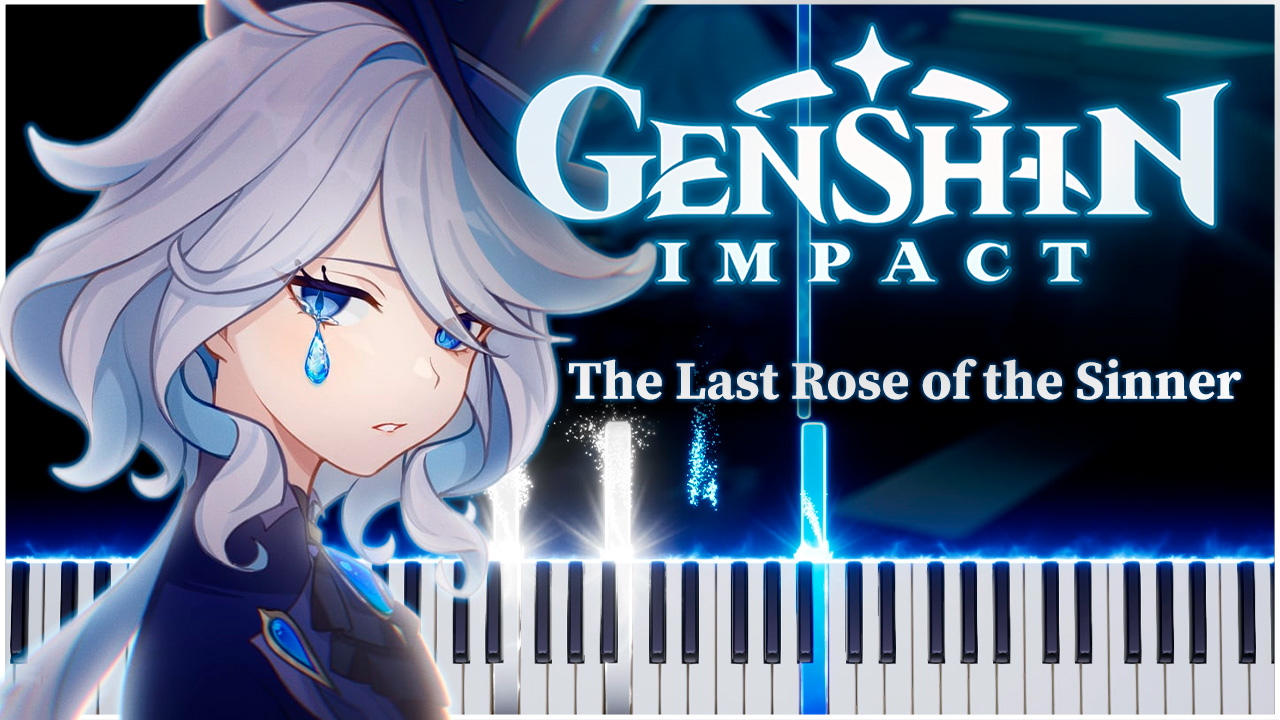 The Last Rose of the Sinner (Genshin Impact) 【 КАВЕР НА ПИАНИНО 】