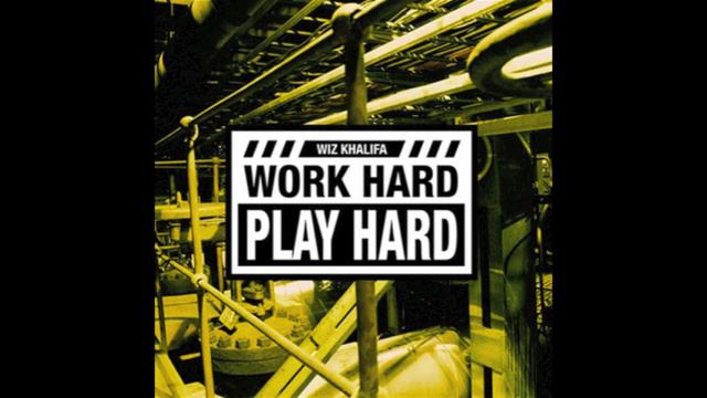 Wiz Khalifa - Work Hard, Play Hard (720p HD)