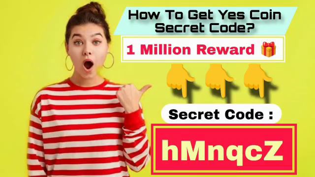 Yes Coin Secret Code ( hMnqcZ )
