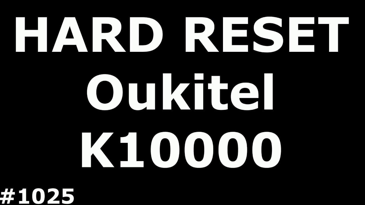 Сброс настроек Oukitel K10000 Hard Reset Oukitel K10000