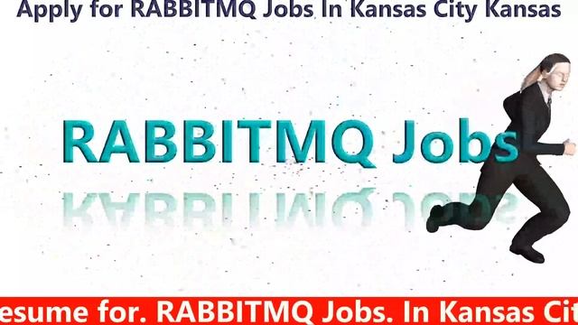 ResumeSanta.com: Apply for RABBITMQ Jobs In Kansas City Kansas