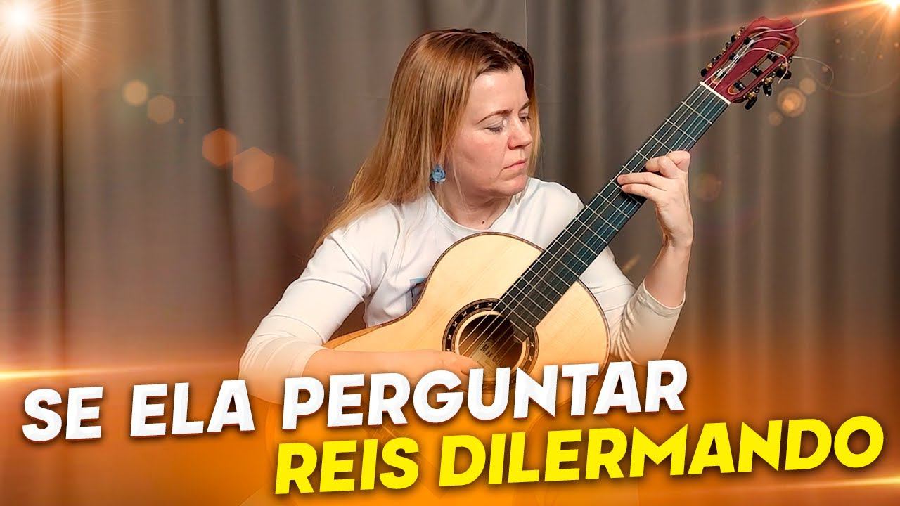 Se Ela Perguntar, Reis Dilermando (Рейс Дилермандо)