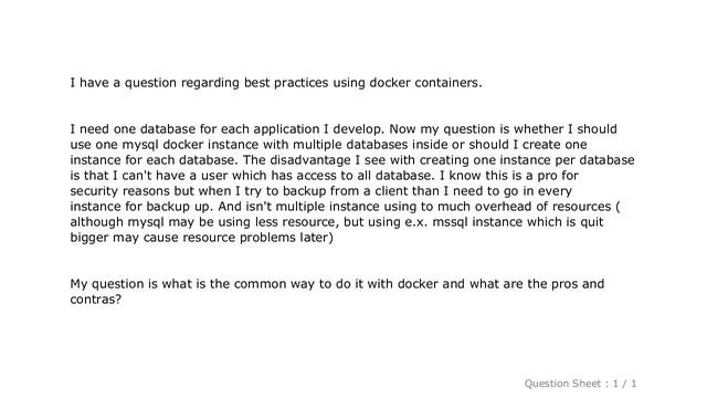 MySQL : Multiple docker containers for mysql or one instance with multiple databases