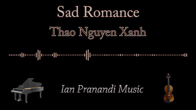 Sad Romance - Thao Nguyen Xanh (Piano + Violin)