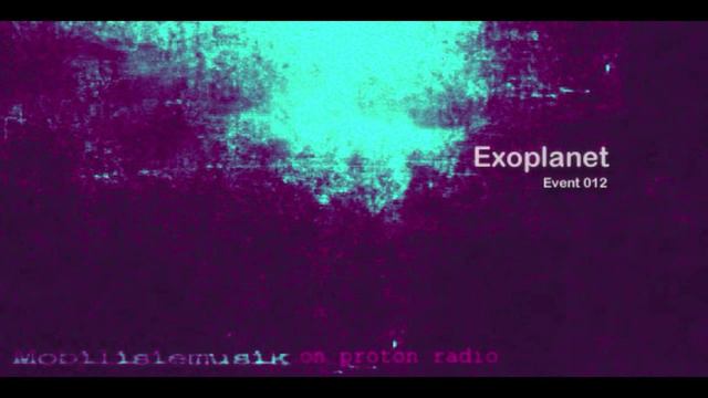 Exoplanet - Mobilisiemusik on Proton Radio (2012-09-25) - Event 012