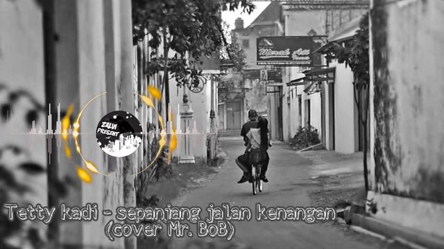 Tetty kadi - Sepanjang Jalan Kenangan (Cover by Mr. BOB)
