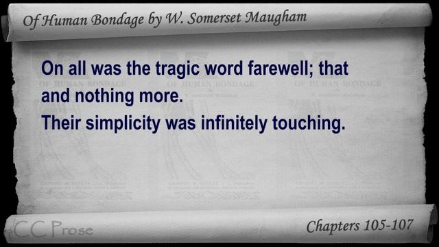 Chs 105-107 - Of Human Bondage by W. Somerset Maugham