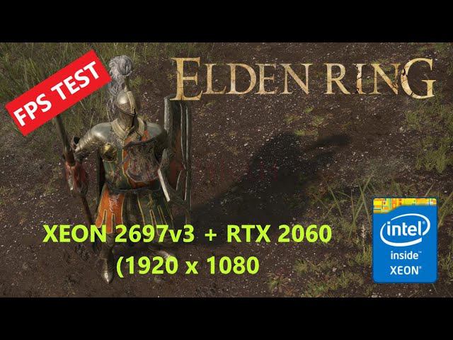 ELDEN RING: Deluxe Edition v1.10.1 (Xeon 2697v3 (HT OFF) + RTX 2060) Full HD