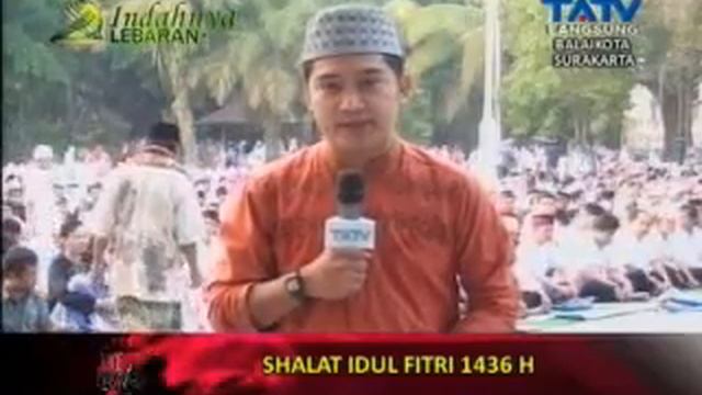 17 07 2015 Live Event_Shalat Idul Fitri 1436 H Segmen 1a