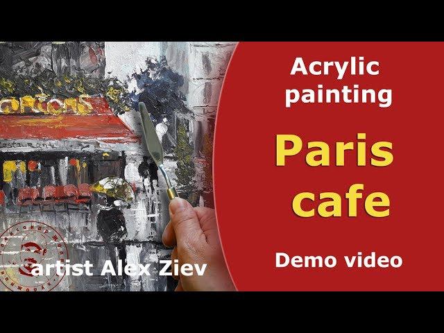 Painting with a palette knife. Paris cafe.