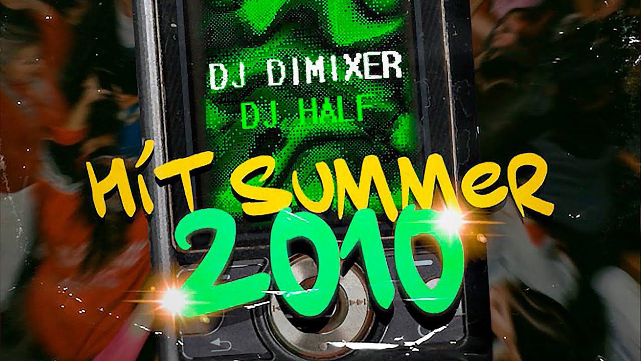 DJ DimixeR, DJ HaLF - Summer Hit 2010