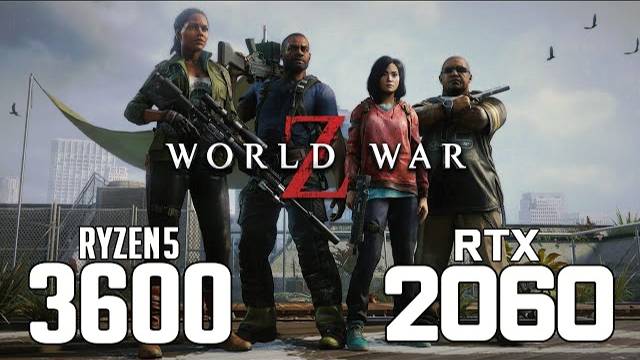 World War Z on Ryzen 5 3600 + RTX 2060 1080p, 1440p benchmarks!