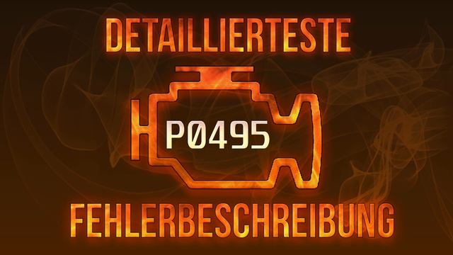 P0495 detaillierteste Fehlerbeschreibung
