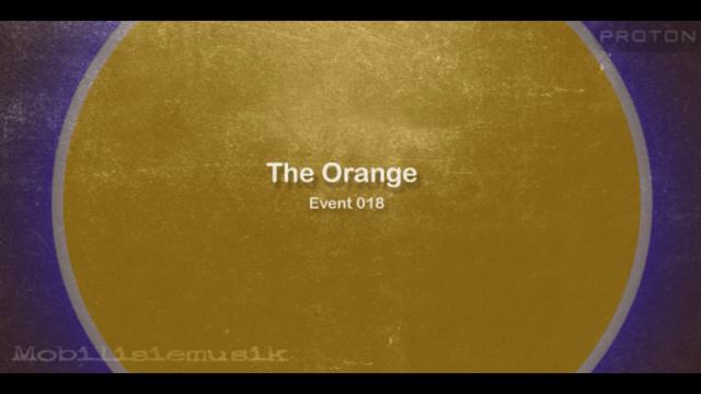 The Orange - Mobilisiemusik on Proton Radio (2013-03-26) - Event 018