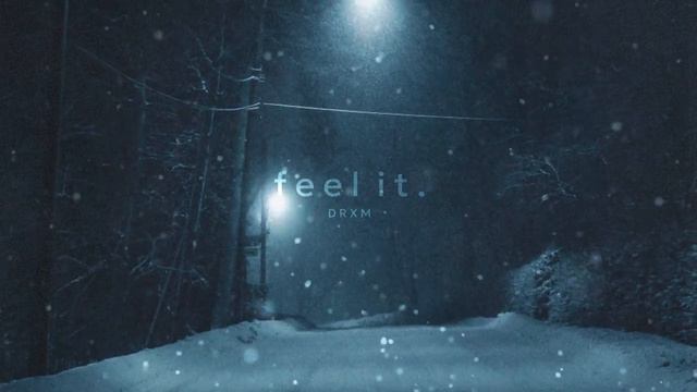 DRXM - feel it.