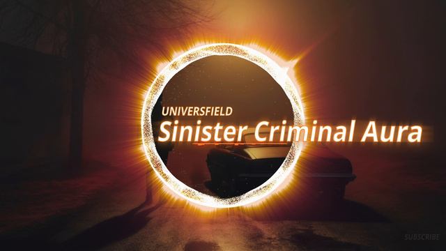 UNIVERSFIELD - Sinister Criminal Aura