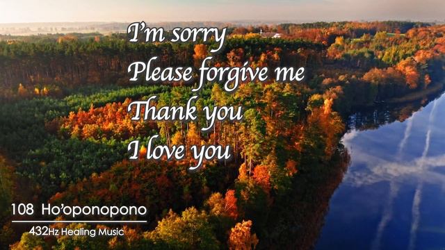 【HO'OPONOPONO deep healing meditation】 Powerful Hawaiian Mantra 108 repetitions and 432Hertz music