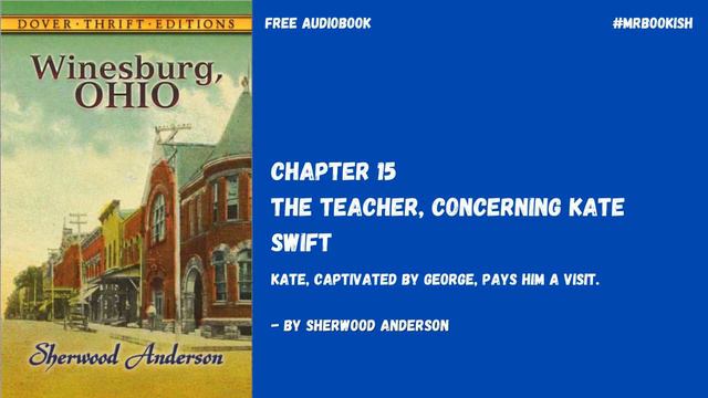 Winesburg, Ohio by Sherwood Anderson Chapter 15 The Teacher, Concerning Kate Swift Free Audiobook