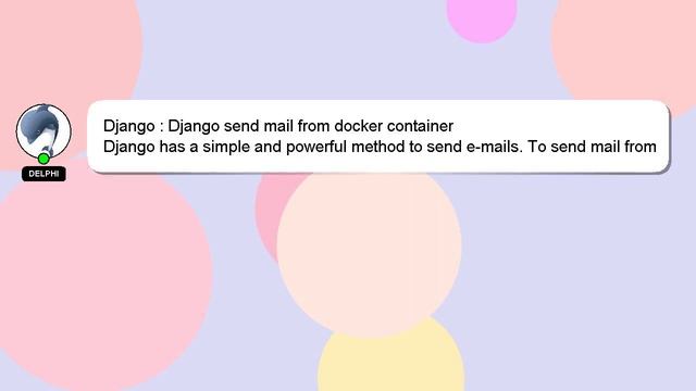 Django : Django send mail from docker container