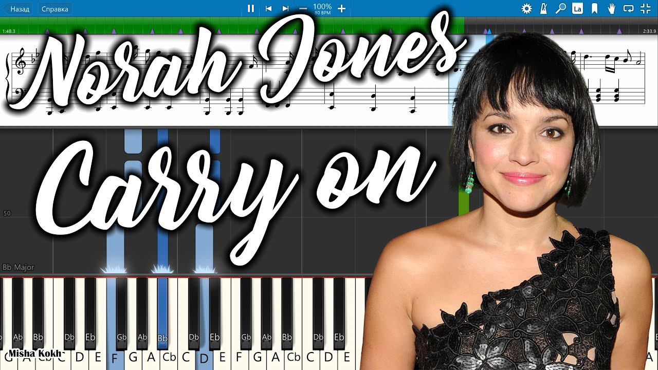 Norah Jones - Carry on [Piano Tutorial | Sheets | MIDI] Synthesia