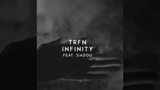 TRFN feat. Siadou-infinity