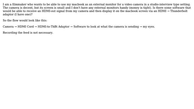 Can a MacBook's Thunderbolt port be used as an HDMI "in" to view a feed/signal from a video camera?