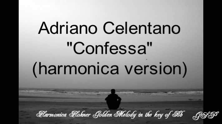 ГГ - Adriano Celentano "Confessa" (версия для губной гармоники)