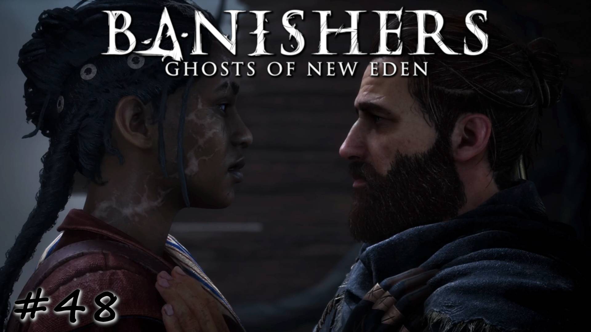 Конец Кошмара. Воскрешение. Финал - #48 - Banishers Ghosts of New Eden