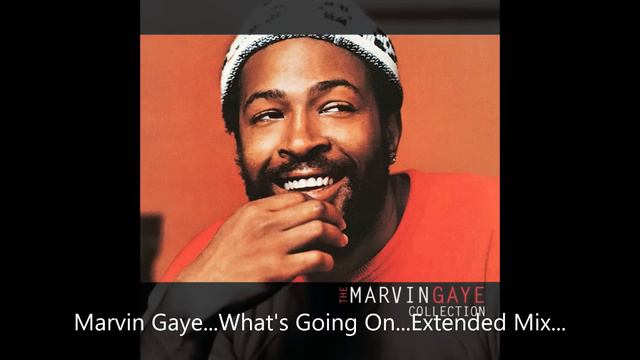 Marvin Gaye...Whats Going On...Extended Mix...