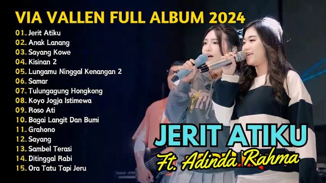 JERIT ATIKU - ANAK LANANG - VIA VALLEN FT. ADINDA RAHMA FULL ALBUM | DANGDUT TANPA IKLAN