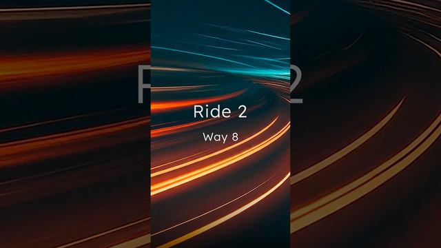 Way 8 — Ride 2