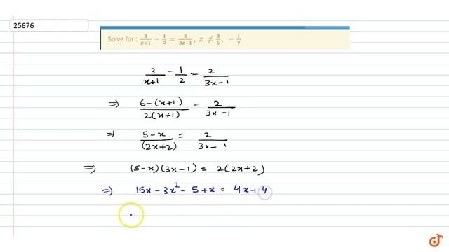 Solve For :
`3/(x+1)-1/2=2/(3x-1),x!=3/5,-1/7`