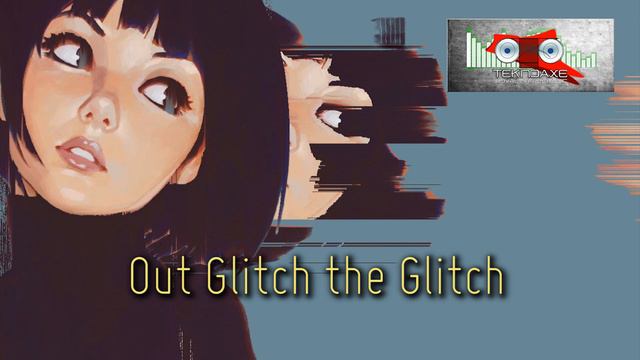 Out Glitch the Glitch - Glitch Hop  - Royalty Free Music