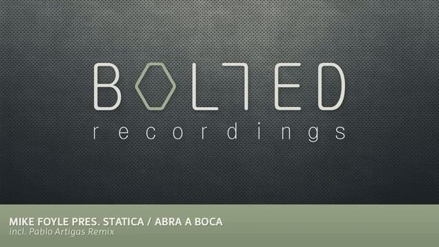 Mike Foyle Pres. Statica - Abra A Boca (Pablo Artigas Remix) [OUT 27.10.14]