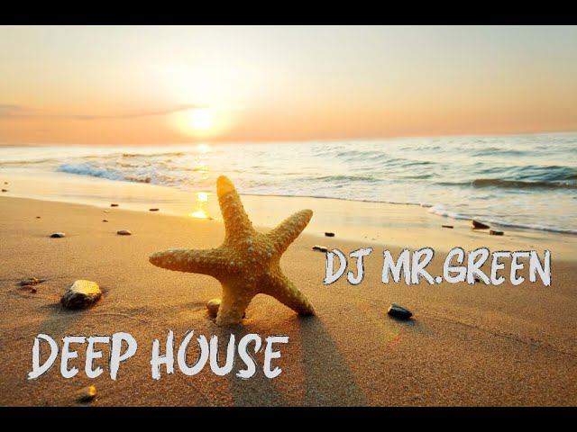 Dj Mr.Green - Deep house