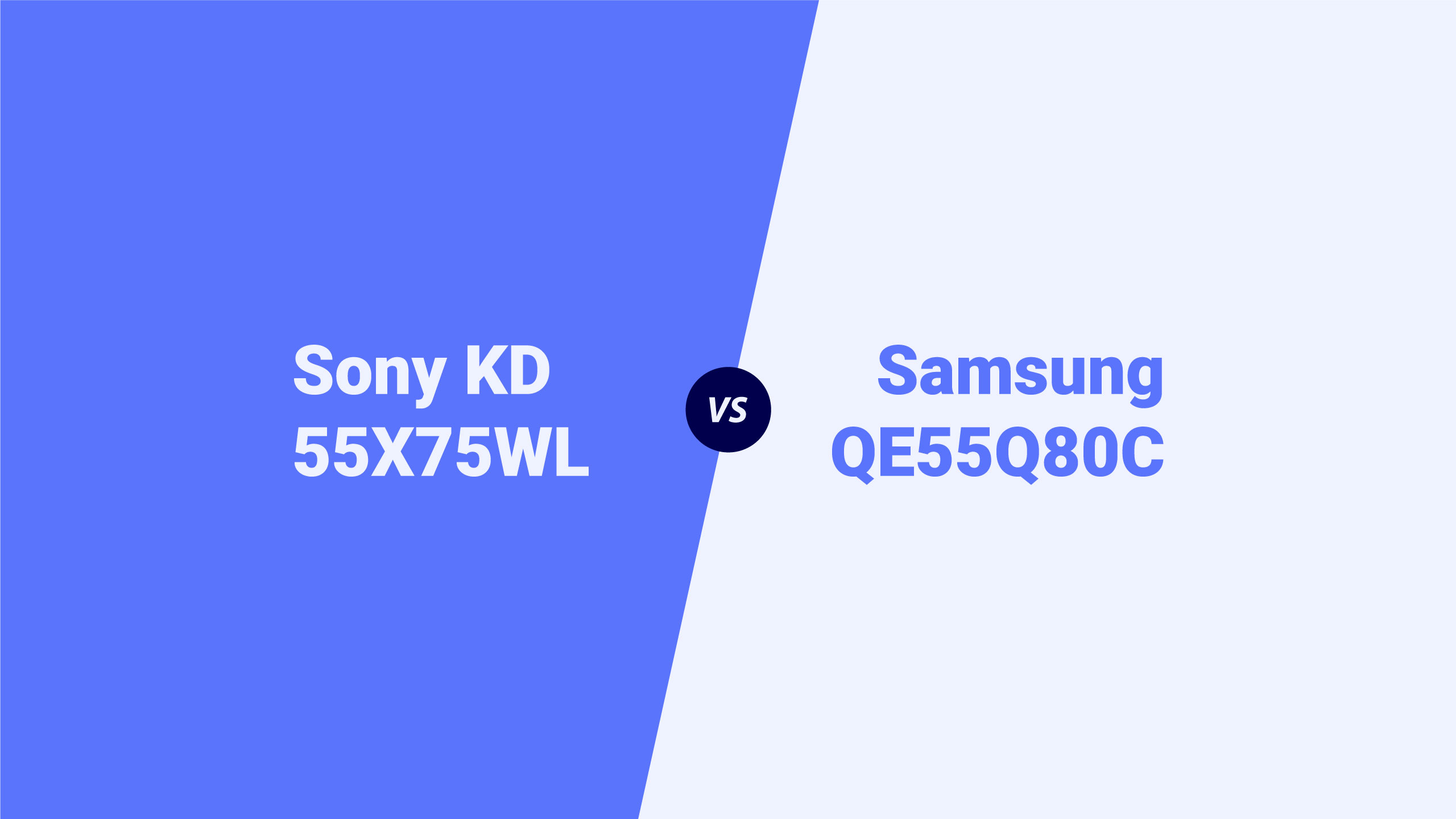 Sony KD 55X75WL vs Samsung QE55Q80C