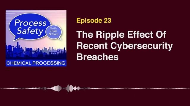 Podcast: The Ripple Effect Of Recent Cybersecurity Breaches