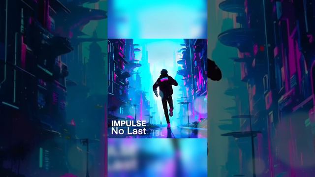 IMPULSE - No Last