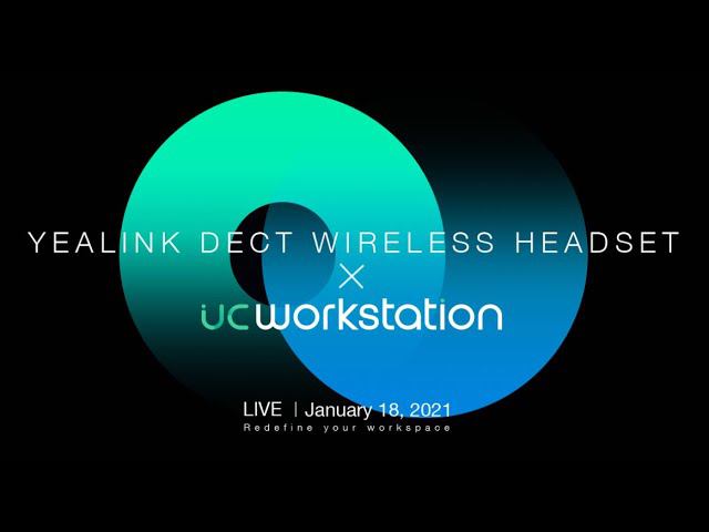 Презентация новых DECT-гарнитур и рабочей станции Yealink UC Workstation