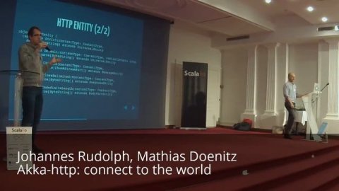 ScalaIO - Johannes Rudolph, Mathias Doenitz - Akka-http: connect to the world