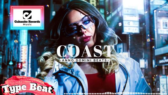 Coast - Anno Domini Beats Type Rap Beat 2022 | Cubanito Records Type Beat No Copyright