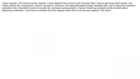 Openshift import-image fails to pull because of certification errors, however docker does