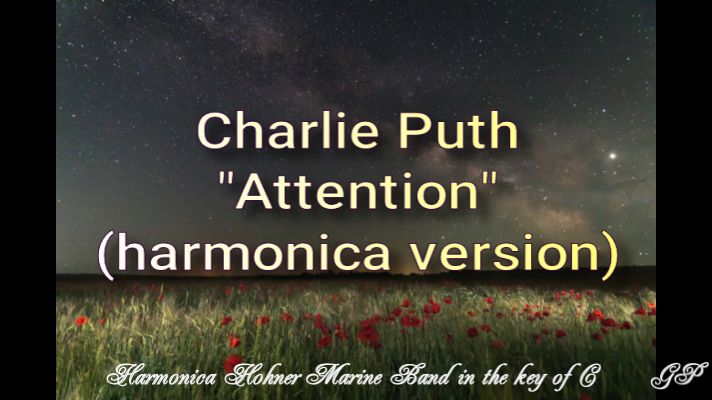 ГГ - Charlie Puth "Attention" (версия для губной гармоники)
