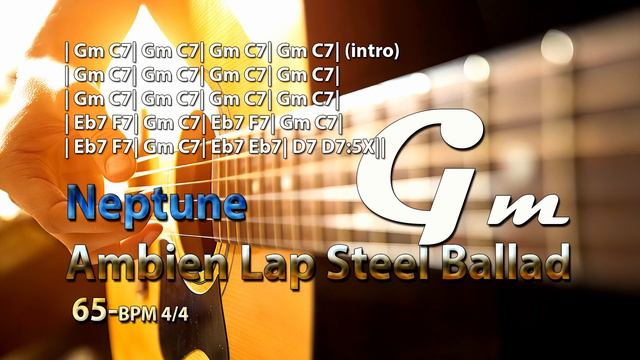 Neptune Ambien Lap Steel Ballad in G-Minor 65 BPM  | 4/4 |Backing Track for Free Improvisation !
